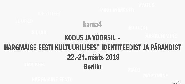 KAMA SÜMPOOSION „Kodus ja võõrsil“